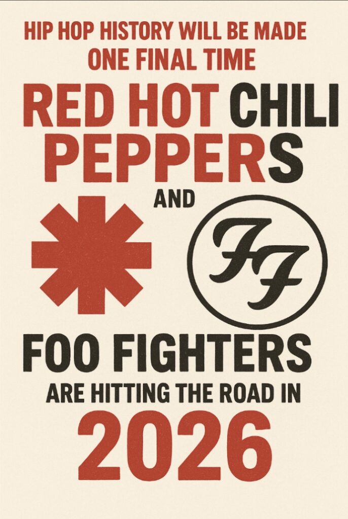 HIP HOP history will be made one final time. Red Hot Chili Peppers and Fool Fighters are hitting the road in 2026 for
